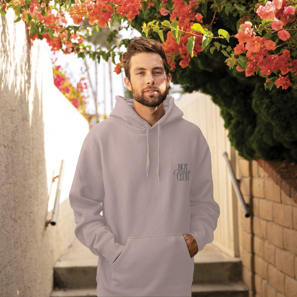 NOT TODAY CLUB - HEAVYWEIGHT CALMING HOODIE